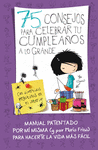 75 CONSEJOS PARA CELEBRAR TU CUMPLEA�OS A LO GRANDE