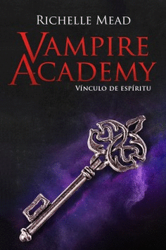 VAMPIRE ACADEMY 5  VINCULO DE ESPIRITU