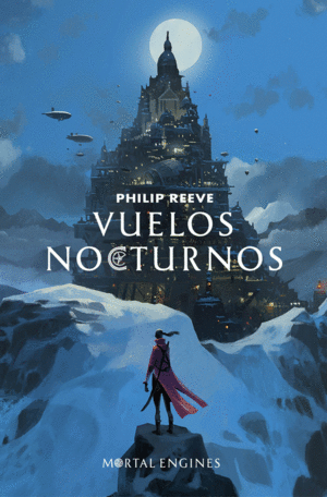 VUELOS NOCTURNOS (MORTAL ENGINES)