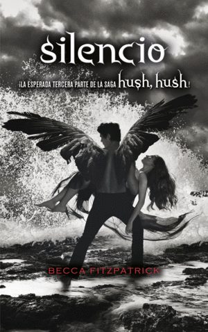 SAGA HUSH HUSH 3  SILENCIO