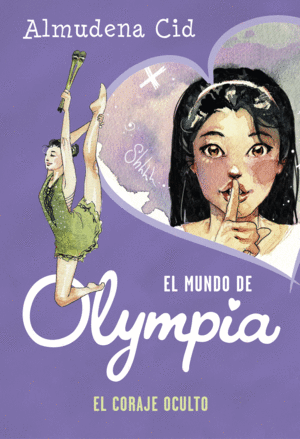 EL MUNDO DE OLYMPIA 4  EL CORAJE OCULTO