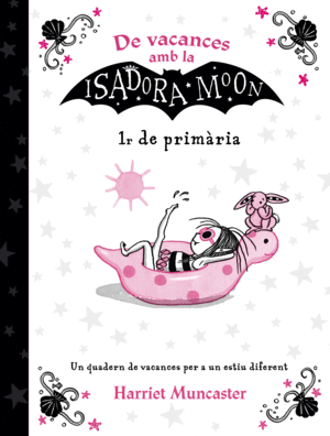 DE VACANCES AMB LA ISADORA MOON 1R DE PRIMRIA