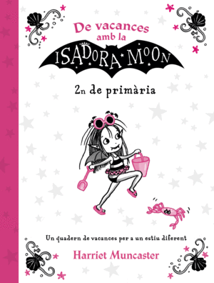 DE VACANCES AMB LA ISADORA MOON 2N DE PRIMRIA