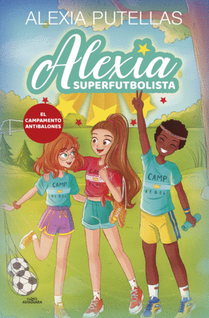 ALEXIA SUPERFUTBOLISTA 2  CAMPAMENTO ANTIBALONES