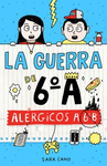 LA GUERRA DE 6�A 1  AL�RGICOS A 6� B