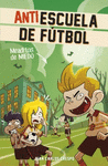 ANTIESCUELA DE F�TBOL 4  MEADITOS DE MIEDO