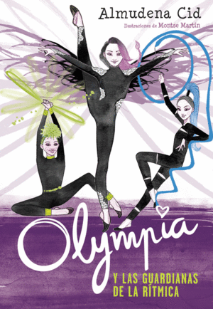 OLYMPIA Y LAS GUARDIANAS DE LA R�TMICA 1