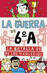 LA GUERRA DE 6A 5 LA BATALLA DE LOS 4 COLEGIOS