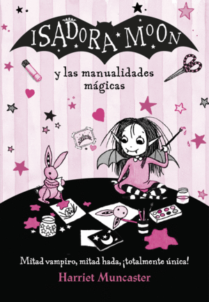 ISADORA MOON  Y LAS MANUALIDADES MAGICAS