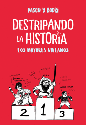 DESTRIPANDO LA HISTORIA  LOS MAYORES VILLANOS