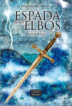 LEYENDA DE CAMELOT 2 LA ESPADA DE LOS ELBOS