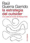 LA ESTRATEGIA DEL OUTSIDER O LA VUELTA AL MUNDO DE NARAYA SOLA