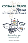 COCINA AL VAPOR CON BLANCA FERR�NDEZ DEL CACHO