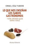 LO QUE NOS ENSE�AN LOS SABIOS GASTR�NOMOS