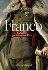 FRANCO CAUDILLO POR LA GRACIA DE DIOS
