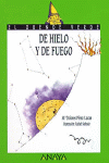 DE HIELO Y DE FUEGO