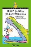 PISCO Y LA BODA DEL CAPITAN CAIMAN