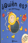 QUIN ES? UN ASTRONAUTA!