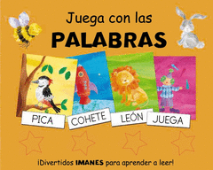 JUEGA CON LAS PALABRAS + IMANES PARA APRENDER A LEER