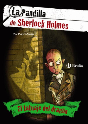 EL TATUAJE DEL DRAG�N. LA PANDILLA DE SHERLOCK HOLMES, 1