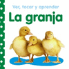 VER, TOCAR Y APRENDER. LA GRANJA  CARTONE