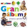 MI PRIMER GRAN �LBUM EMPIEZO A APRENDER  CARTONE