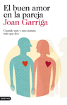 EL BUEN AMOR EN LA PAREJA  CUANDO UNO Y UNO SUMAN MAS QUE DOS