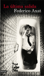 LA �LTIMA SALIDA