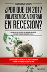 POR QUE EN 2017 VOLVEREMOS A ESTAR EN RECESION?