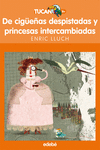 CIGUE�AS DESPISTADAS Y PRINCESAS INTERCAMBIADAS