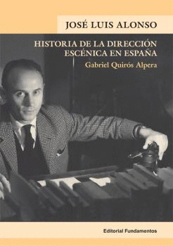 JOSE LUIS ALONSO-HISTORIA DE LA DIRECCION ESCENICA EN ESPAA