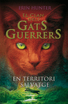 CLAN GATS GUERRERS 1 EN TERRITORI SELVATGE