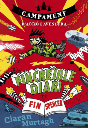 EL FINCREBLE DIARI DE FIN SPENCER 3 CAMPAMENT D'ACCI I AVENTURA