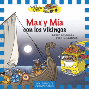 YELLOW VAN 9. MAX Y MA Y LOS VIKINGOS