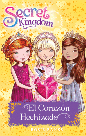 SECRET KINGDOM 31 EL CORAZ�N HECHIZADO