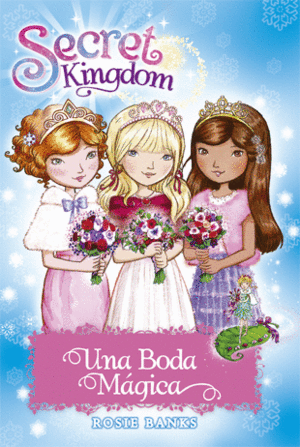 SECRET KINGDOM ESPECIAL UNA BODA MGICA