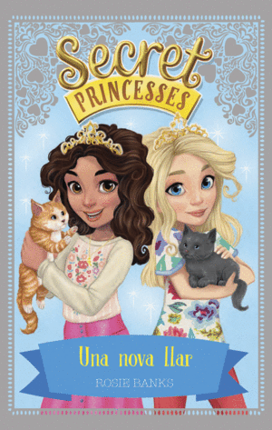 SECRET PRINCESSES 7. UNA NOVA LLAR