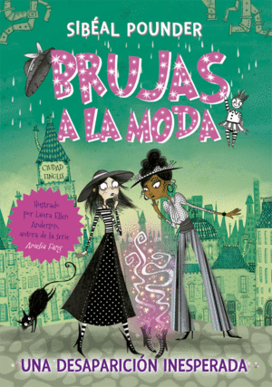 BRUJAS A LA MODA 2 UNA DESAPARICIN INESPERADA