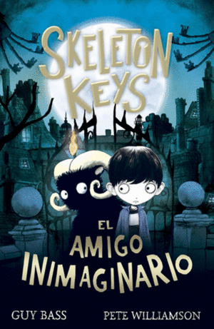 SKELETON KEYS 1  EL AMIGO INIMAGINARIO