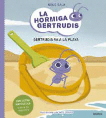 LA HORMIGA GERTRUDIS  1  GERTRUDIS VA A LA PLAYA