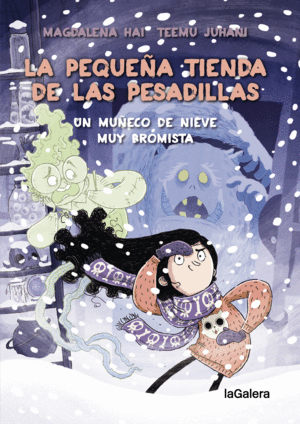 LA PEQUEA TIENDA DE LAS PESADILLAS 3. UN MUECO DE NIEVE MUY BROMISTA