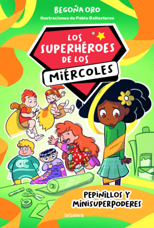 LOS SUPERHEROES DE LOS MIERCOLES 2  PEPINILLOS Y MINISUPERPODERES