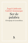 SER DE PALABRA, LENGUAJE METAFISICA