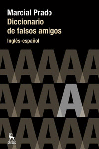 DICCIONARIO DE FALSOS AMIGOS INGLES-ESPA�OL
