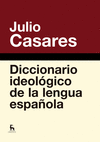 DICCIONARIO IDEOL�GICO DE LA LENGUA ESPA�OLA