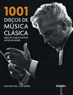 1001 DISCOS DE MUSICA CLASICA QUE HAY QUE ESCUCHAR ANTES DE MORIR