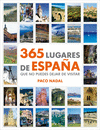 365 LUGARES DE ESPAA QUE NO PUEDES DEJAR DE VISITAR