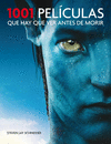 1001 PELICULAS QUE HAY QUE VER ANTES DE MORIR 2011