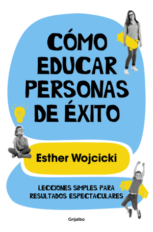CMO EDUCAR PERSONAS DE EXITO