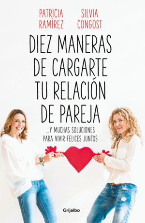 DIEZ MANERAS DE CARGARTE TU RELACI�N DE PAREJA